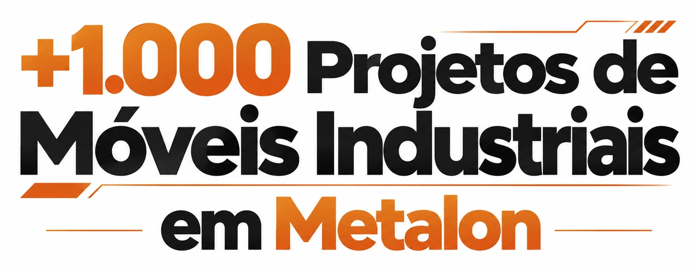 +1.000 Projetos de Móveis Industriais em Metalon